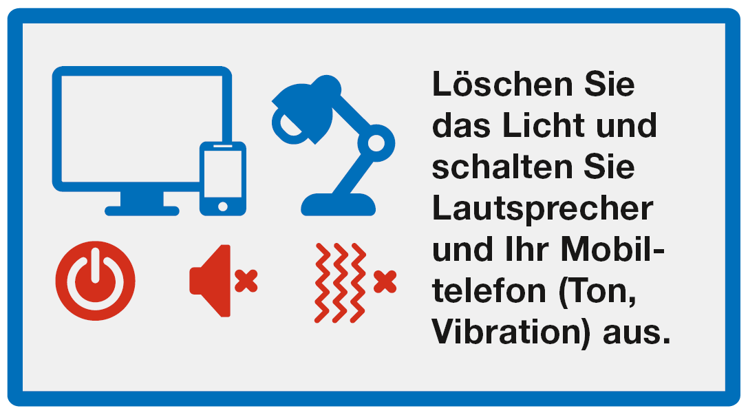 Verstecken: Löschen Sie das Licht und schalten Sie Lautsprecher und Ihr Mobiltelefon (Ton, Vibration) aus