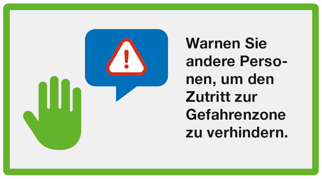 Fliehen: Warnen Sie andere Personen, um den Zutritt zur Gefahrenzone zu verhindern