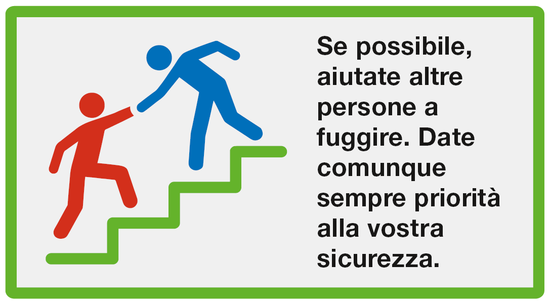 Fuggire: Se possibile, aiutate altre persone a fuggire. Date comunque sempre priorità alla vostra sicurezza